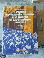 Il Partito comunista italiano e la guerra di Liberazione 1943 - 1945