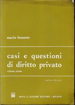 Casi e questioni di diritto privato. Vol. 1°