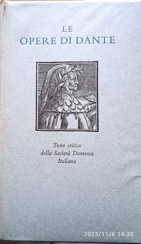 Le opere di Dante. Testo critico della Società Dantesca Italiana - copertina