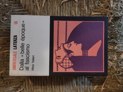 Dalla <belle èpoque> al fascismo - Nino Valeri - copertina