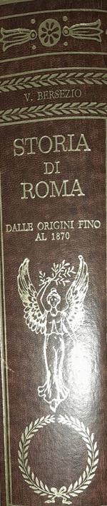 Storia di Roma dalle origini fino al 1870 con oltre 200 incisioni