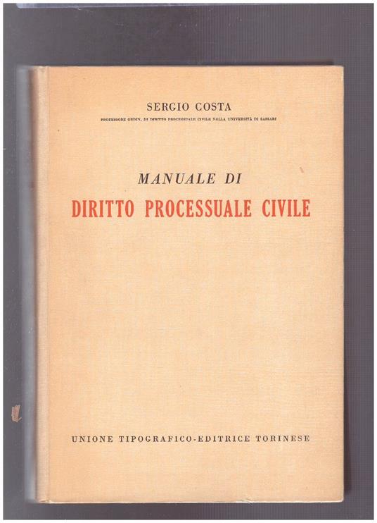 Manuale di diritto processuale civile - Sergio Costa - copertina