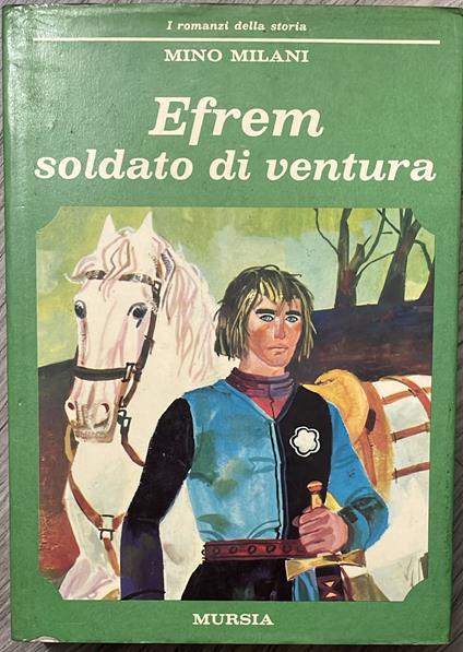 Efrem soldato di ventura - Mino Milani - copertina