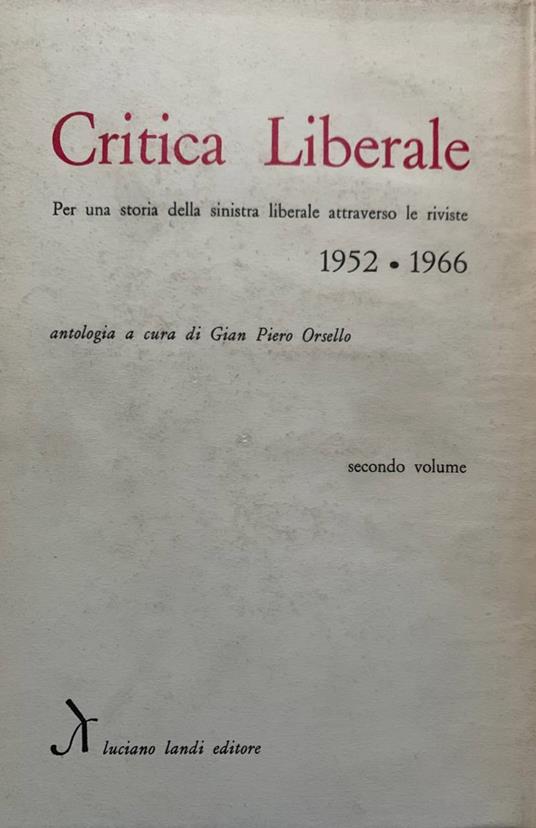Critica liberale 1952-1966. Secondo volume - Gian Piero Orsello - copertina