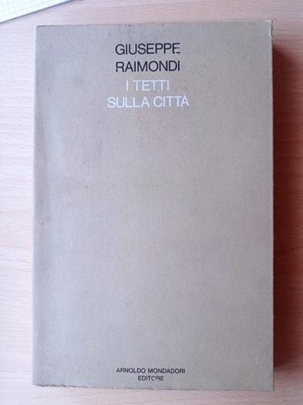 I tetti sulla città - Raimondi Giuseppe - copertina