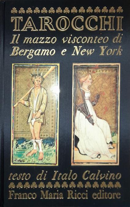 Tarocchi. Il mazzo visconteo di Bergamo e New York. Testo di Italo Calvino - Sergio Samek Ludovici - copertina