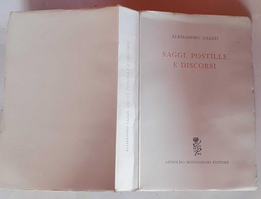 Saggi, postille e discorsi - Alessandro Casati - copertina