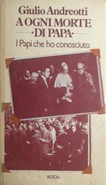 A ogni morte di Papa