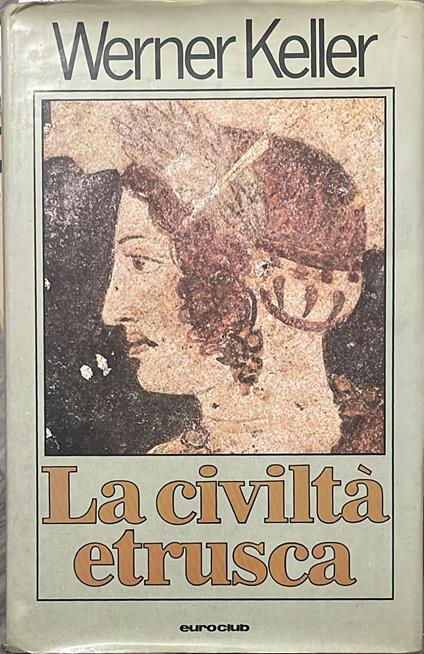 civilta' etrusca - Werner Keller - copertina