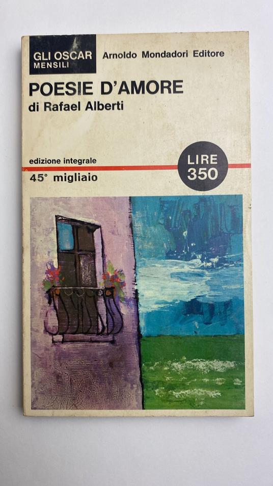 Poesie d'amore - Rafael Alberti - Libro Usato - Mondadori 