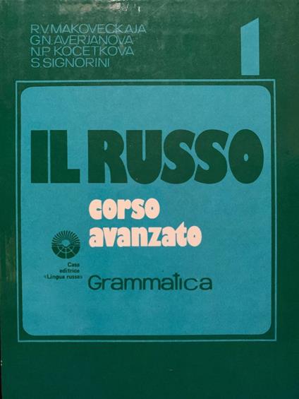 Il Russo. Corso avanzato I - Grammatica - copertina