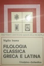 Filologia classica greca e latina (rist. anast. 1911 Hoepli)