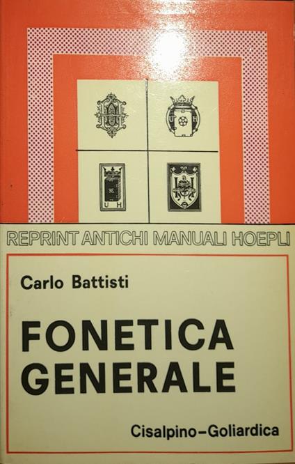 Fonetica generale (rist. anast. 1938 Hoepli) - Carlo Battisti - copertina