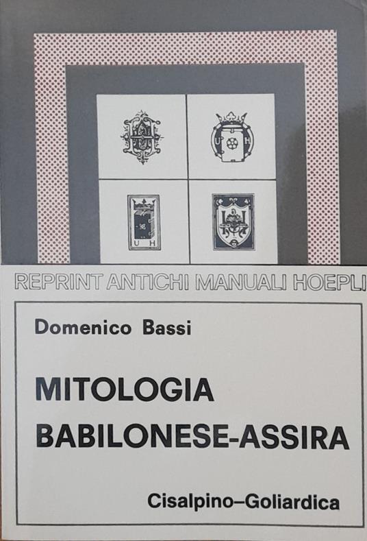 Mitologia babilonese-assira (rist. anast. 1899) - Domenico Bassi - copertina
