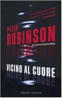 Vicino al cuore - Peter Robinson - copertina