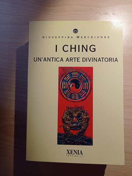 I Ching. Un'antica arte divinatoria - copertina