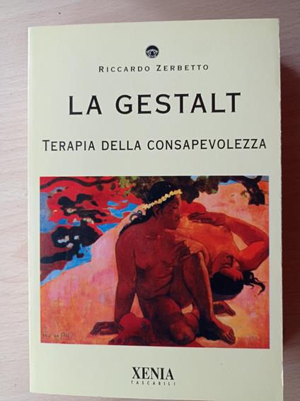 La gestalt. Terapia della consapevolezza - copertina