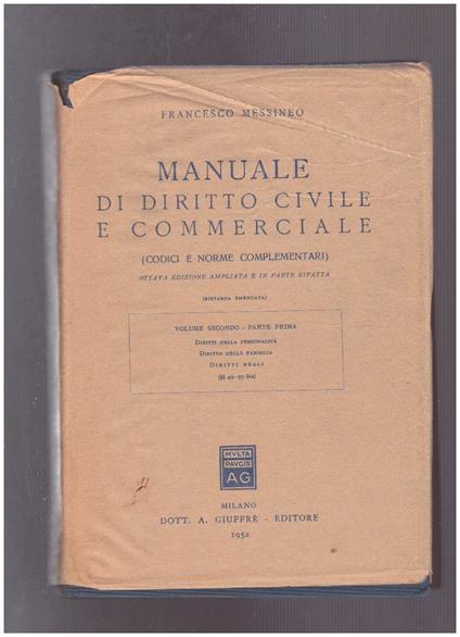 Manuale di Diritto Civile e Commerciale (Codici e norme complementari) Volume II Parte Prima - Francesco Messineo - copertina