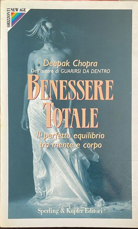 Benessere totale. Il perfetto equilibrio tra mente e corpo - Deepak Chopra - copertina