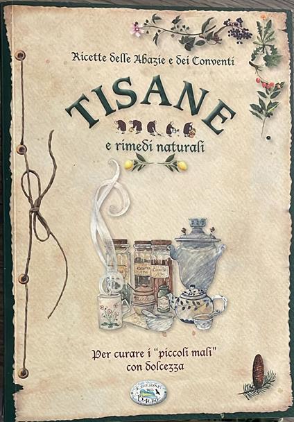 Dalle erbe e dai conventi Tisane e rimedi naturali - copertina