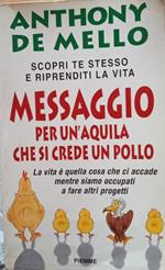 Messaggio per un'aquila che si crede un pollo