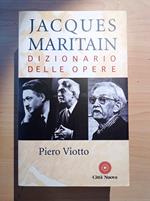 Jacques Maritain. Dizionario delle opere