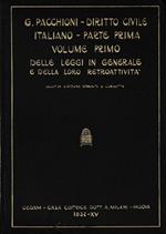 Diritto civile italiano. Parte prima, Le preleggi. Vol. I - Delle leggi in generale e della loro retroattività (Art. 1-5 disp. p
