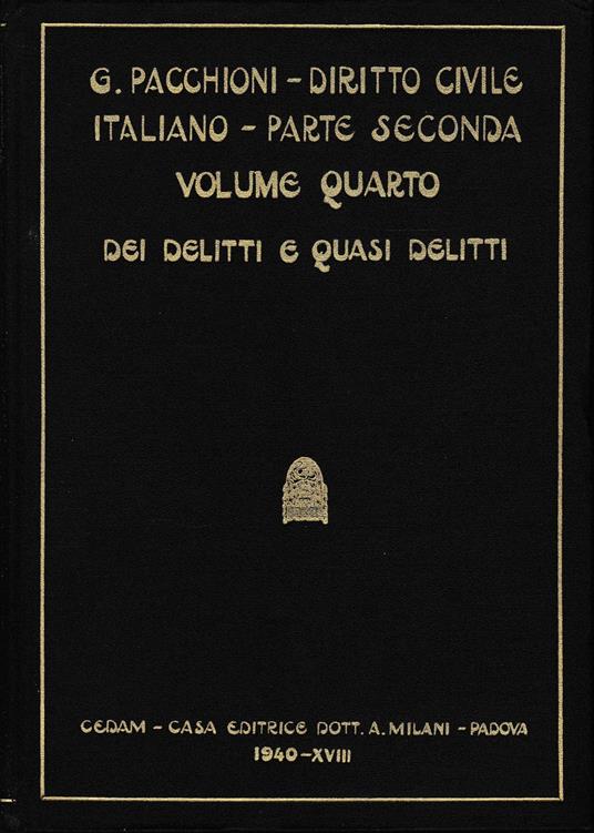 Diritto Civile Italiano Vol. 4° parte seconda, dei delitti e quasi delitti - Giovanni Pacchioni - copertina