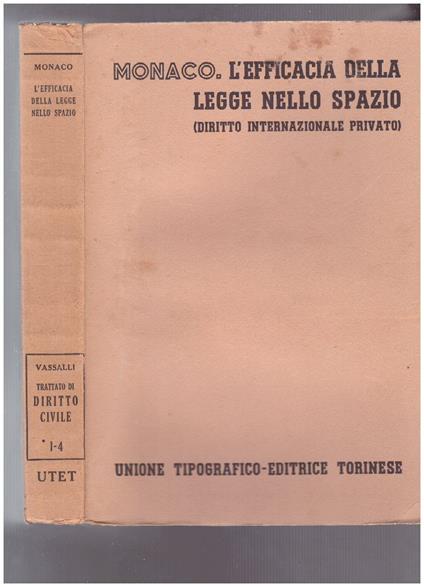 L' efficacia della legge nello spazio Vol. Primo Tomo quarto (diritto internazionale privato) - Riccardo Monaco - copertina