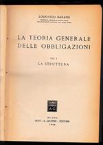 La teoria generale delle obbligazioni. Vol. I - La struttura