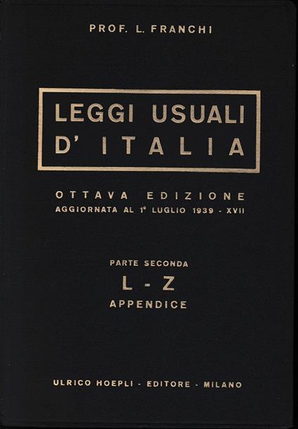 Leggi usuali d'Italia, parte seconda L-Z appendice - Luigi Franchi - copertina