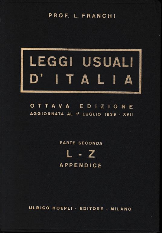 Leggi usuali d'Italia, parte seconda L-Z appendice - Luigi Franchi - copertina