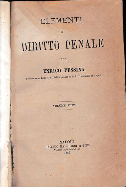 Elementi di diritto penale, vol. 1° e 2° in unico tomo - Enrico Pessina - copertina