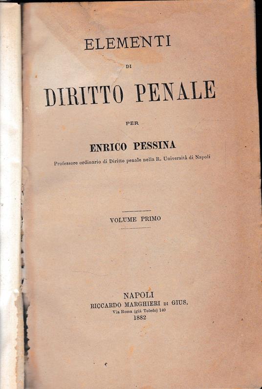 Elementi di diritto penale, vol. 1° e 2° in unico tomo - Enrico Pessina - copertina