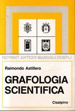 Grafologia scientifica. Copia anastatica dell'edizione del 1920