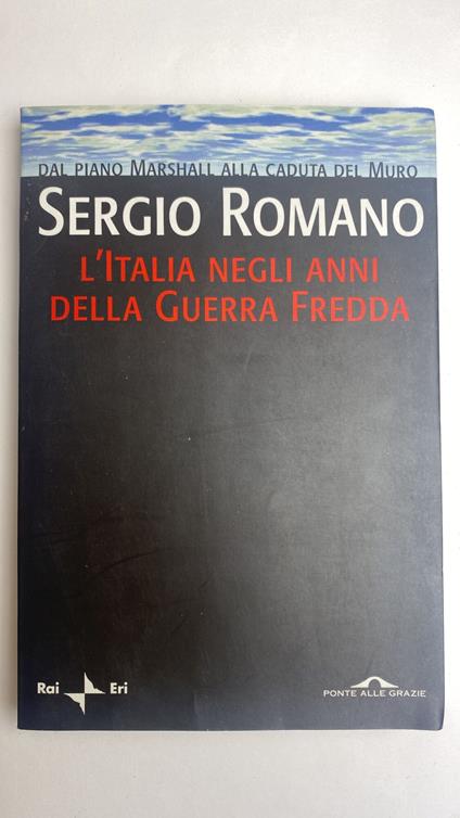 L' Italia negli anni della Guerra Fredda - Sergio Romano - copertina