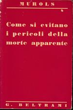 Non seppellitemi vivo! Come si evitano i pericoli della morte apparente