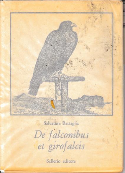 De falconibus et girofalcis - Salvatore Battaglia - copertina