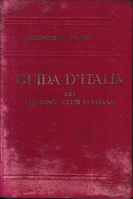 Guida d'Italia del T. C. I. Possedimenti e colonie - copertina