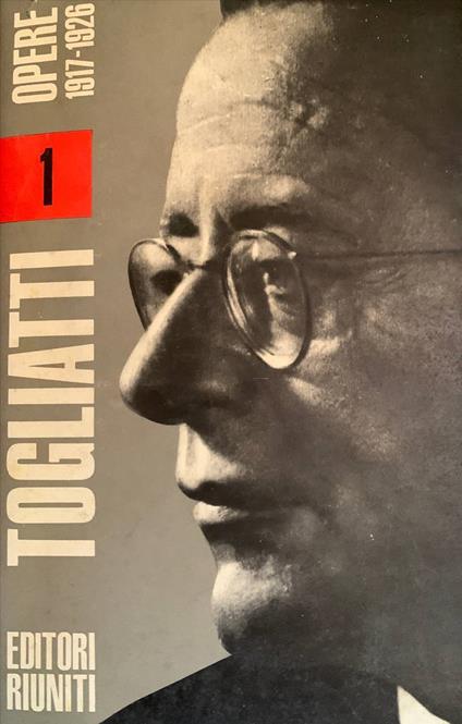Opere I. 1917-1926 - Palmiro Togliatti - copertina