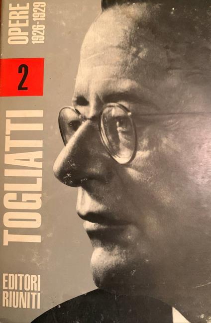 Opere II. 1926-1929 - Palmiro Togliatti - copertina