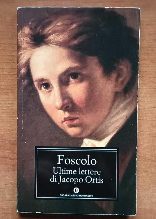 Ultime lettere di Jacopo Ortis - Ugo Foscolo - copertina