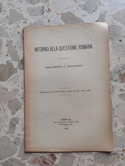 Intorno alla questione romana: discussioni e documenti - copertina