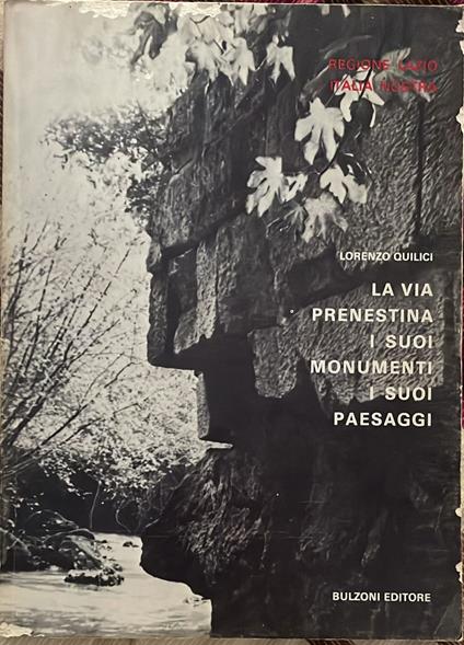 via prenestina i suoi monumenti i suoi paesaggi - Lorenzo Quilici - copertina