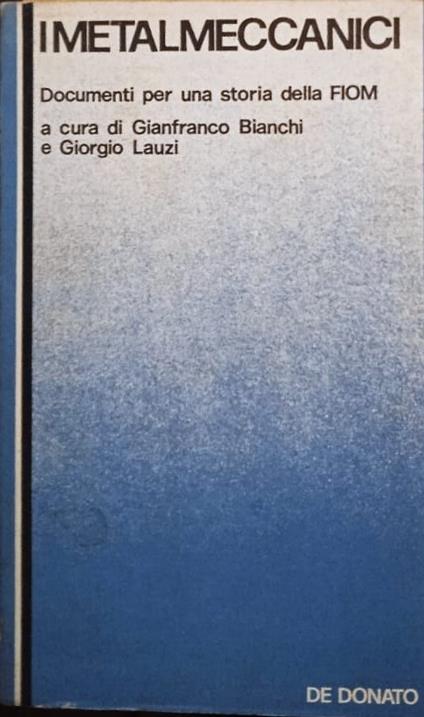 I metalmeccanici, documenti per una storia della Fiom - copertina