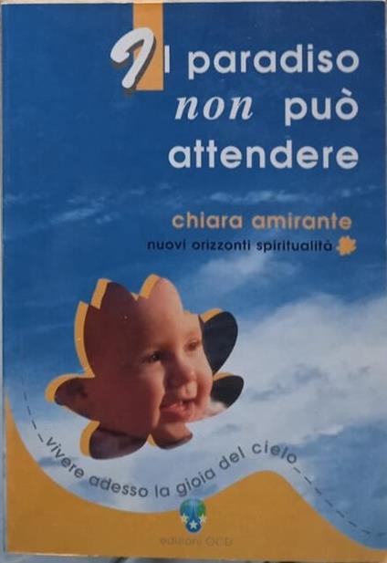 Il paradiso non può attendere. Vivere adesso la gioia del cielo - copertina