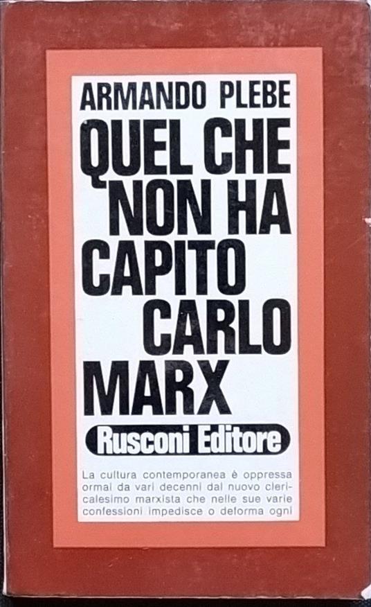 Quel che non ha capito Carlo Marx - Armando Plebe - copertina