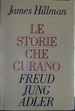 Le storie che curano Freud, Jung, Adler