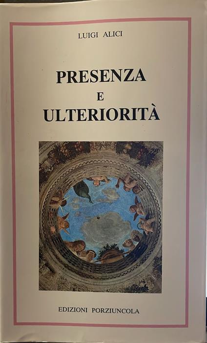 Presenza e ulteriorità - Luigi Alici - copertina