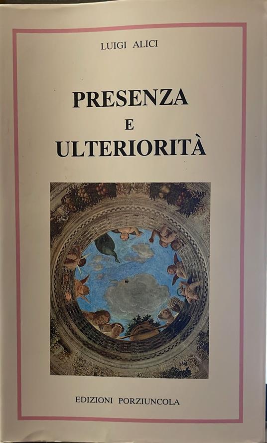 Presenza e ulteriorità - Luigi Alici - copertina